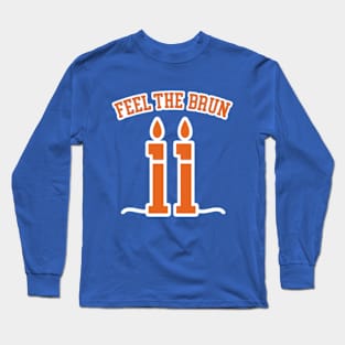 Feel The Brun Long Sleeve T-Shirt